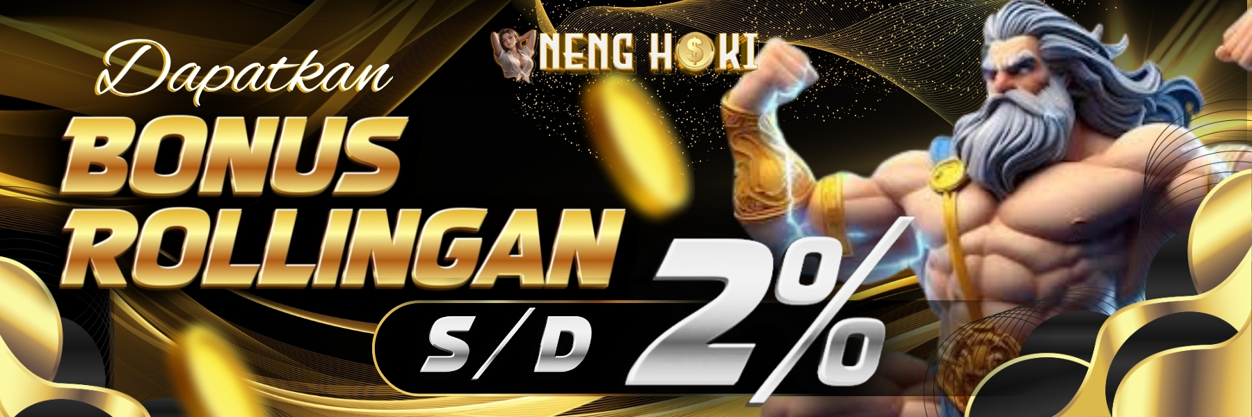 BONUS ROLLINGAN NENGHOKI